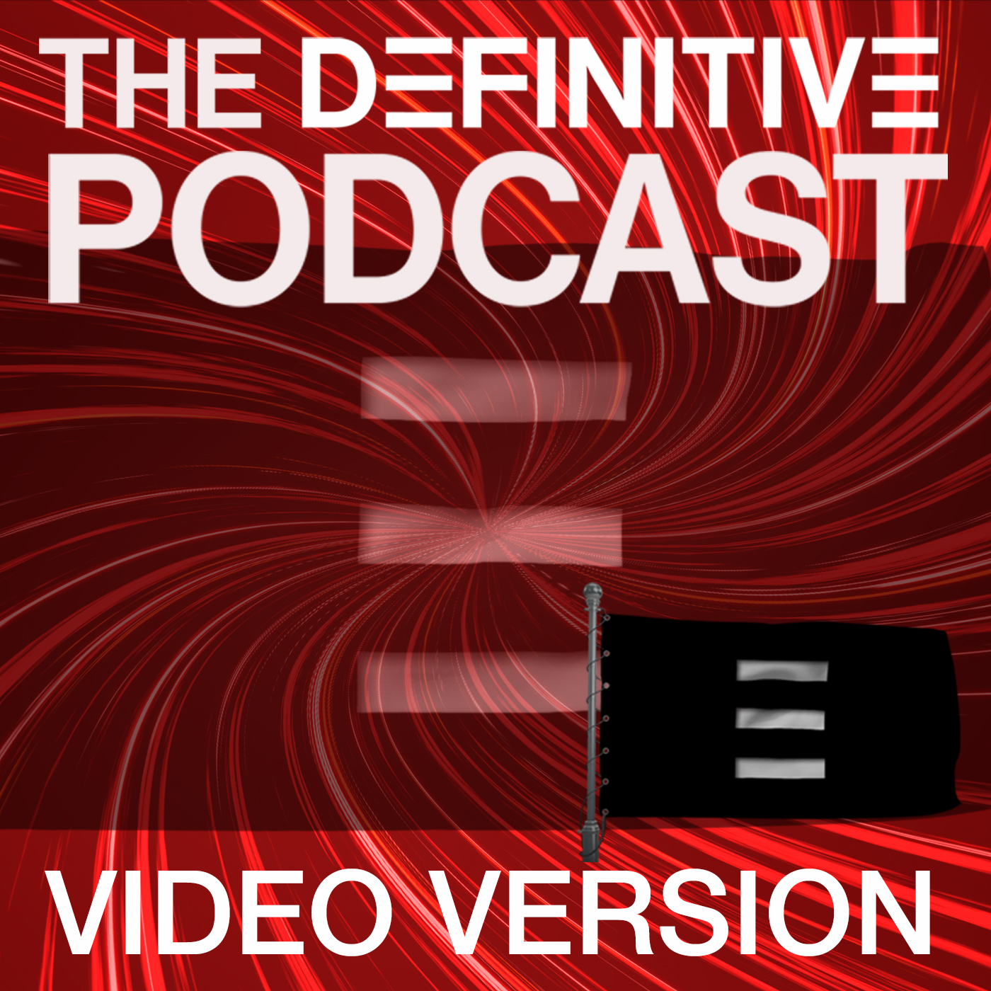 The Definitive Podcast (Video)